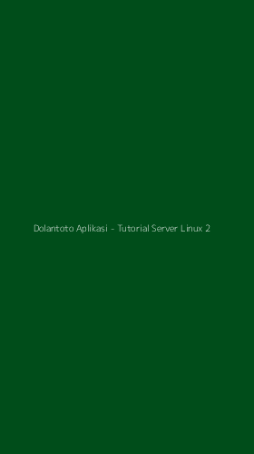 Tampilan Antarmuka Aplikasi Dolantoto Aplikasi - Tutorial Server Linux - 2