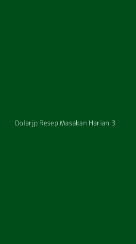 Tampilan Antarmuka Aplikasi Dolarjp Resep Masakan Harian - 3
