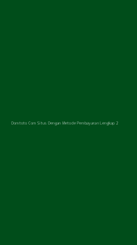 Tampilan Antarmuka Aplikasi Domtoto Com Situs Dengan Metode Pembayaran Lengkap - 2