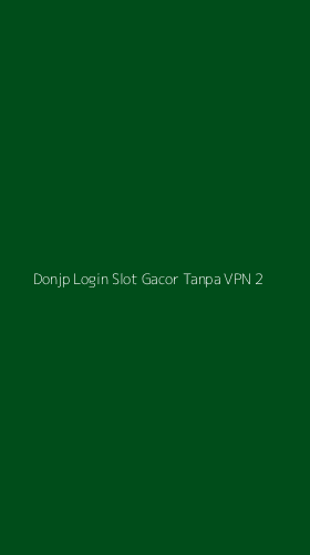 Tampilan Antarmuka Aplikasi Donjp Login Slot Gacor Tanpa Vpn - 2