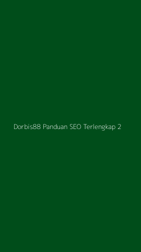 Tampilan Antarmuka Aplikasi Dorbis88 Panduan Seo Terlengkap - 2