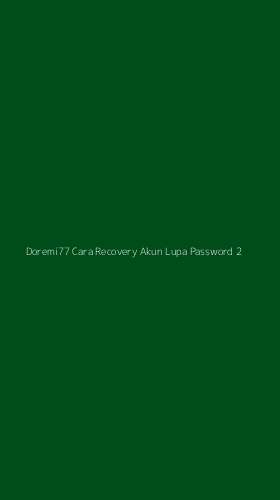 Tampilan Antarmuka Aplikasi Doremi77 Cara Recovery Akun Lupa Password - 2
