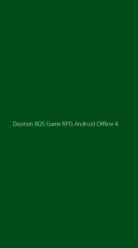 Tampilan Antarmuka Aplikasi Dosmon 805 Game Rpg Android Offline - 4