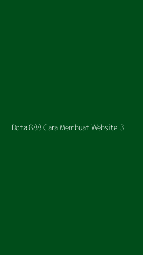 Tampilan Antarmuka Aplikasi Dota 888 Cara Membuat Website - 3