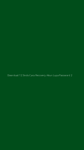 Tampilan Antarmuka Aplikasi Download 123indo Cara Recovery Akun Lupa Password - 2