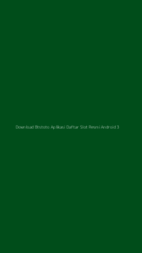 Tampilan Antarmuka Aplikasi Download Btstoto Aplikasi Daftar Slot Resmi Android - 3