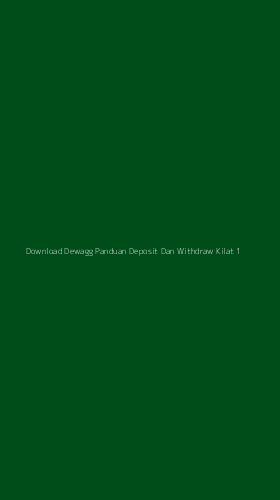 Tampilan Antarmuka Aplikasi Download Dewagg Panduan Deposit Dan Withdraw Kilat - 1