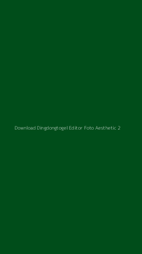 Tampilan Antarmuka Aplikasi Download Dingdongtogel Editor Foto Aesthetic - 2