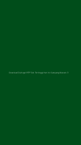 Tampilan Antarmuka Aplikasi Download Dultogel Rtp Slot Tertinggi Hari Ini Gampang Maxwin - 3