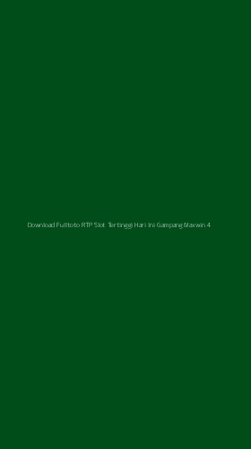 Tampilan Antarmuka Aplikasi Download Fulltoto Rtp Slot Tertinggi Hari Ini Gampang Maxwin - 4
