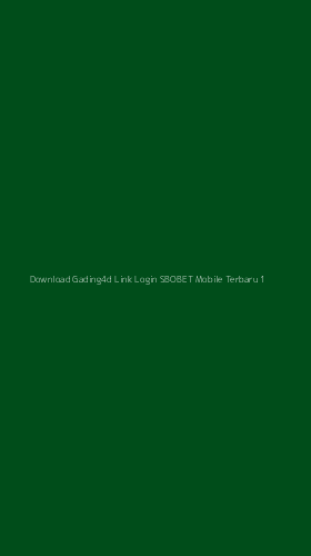 Tampilan Antarmuka Aplikasi Download Gading4d Link Login Sbobet Mobile Terbaru - 1