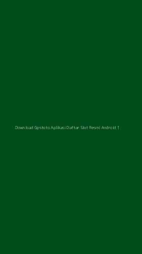 Tampilan Antarmuka Aplikasi Download Gpstoto Aplikasi Daftar Slot Resmi Android - 1
