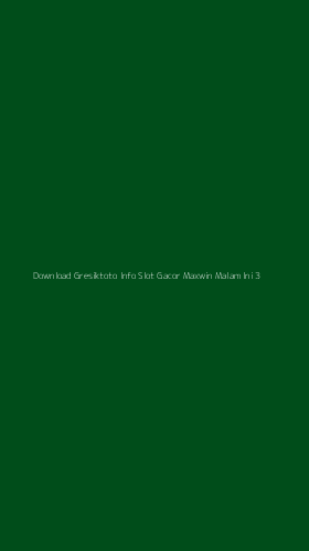 Tampilan Antarmuka Aplikasi Download Gresiktoto Info Slot Gacor Maxwin Malam Ini - 3