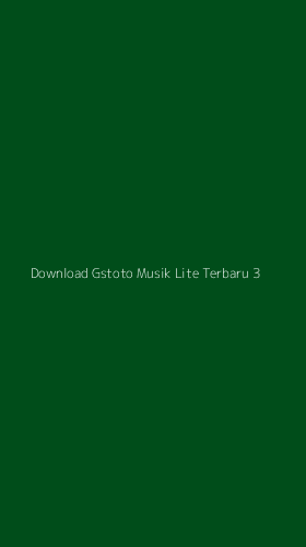 Tampilan Antarmuka Aplikasi Download Gstoto Musik Lite Terbaru - 3