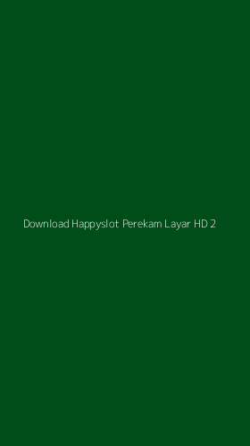Tampilan Antarmuka Aplikasi Download Happyslot Perekam Layar Hd - 2