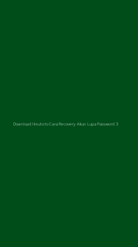 Tampilan Antarmuka Aplikasi Download Ilmutoto Cara Recovery Akun Lupa Password - 3
