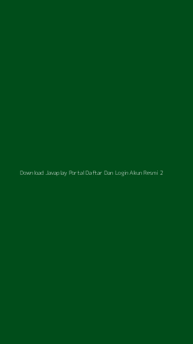 Tampilan Antarmuka Aplikasi Download Javaplay Portal Daftar Dan Login Akun Resmi - 2