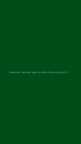 Tampilan Antarmuka Aplikasi Download Lientogel Agen Roulette Online Uang Asli - 3