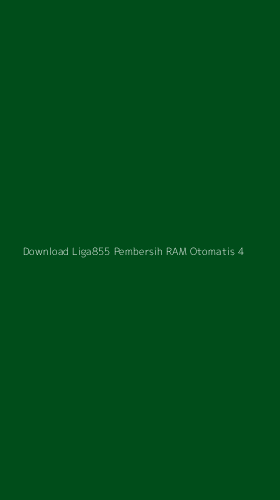 Tampilan Antarmuka Aplikasi Download Liga855 Pembersih Ram Otomatis - 4