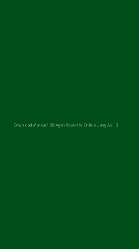 Tampilan Antarmuka Aplikasi Download Markas138 Agen Roulette Online Uang Asli - 3