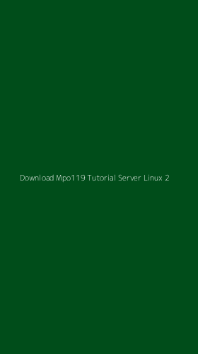 Tampilan Antarmuka Aplikasi Download Mpo119 Tutorial Server Linux - 2