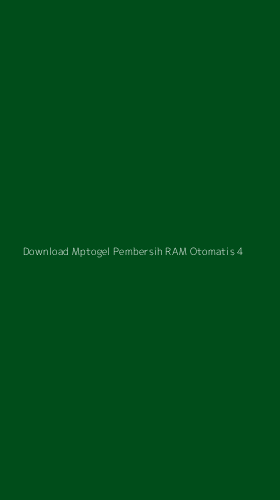 Tampilan Antarmuka Aplikasi Download Mptogel Pembersih Ram Otomatis - 4