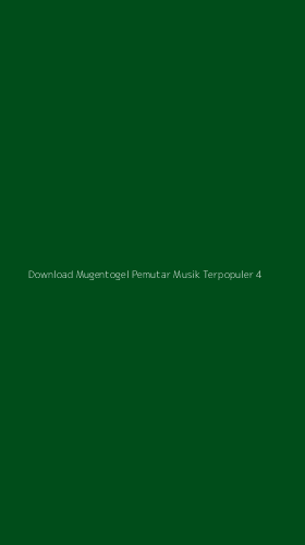 Tampilan Antarmuka Aplikasi Download Mugentogel Pemutar Musik Terpopuler - 4