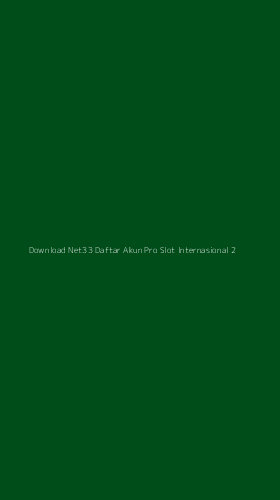Tampilan Antarmuka Aplikasi Download Net33 Daftar Akun Pro Slot Internasional - 2