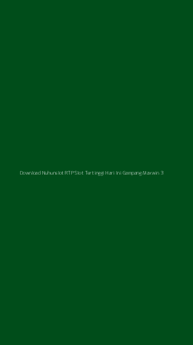 Tampilan Antarmuka Aplikasi Download Nuhunslot Rtp Slot Tertinggi Hari Ini Gampang Maxwin - 3