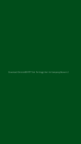 Tampilan Antarmuka Aplikasi Download Olxtoto88 Rtp Slot Tertinggi Hari Ini Gampang Maxwin - 2