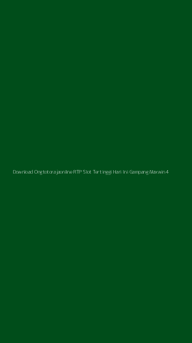 Tampilan Antarmuka Aplikasi Download Ongtotorajaonline Rtp Slot Tertinggi Hari Ini Gampang Maxwin - 4
