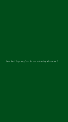Tampilan Antarmuka Aplikasi Download Togeldong Cara Recovery Akun Lupa Password - 2