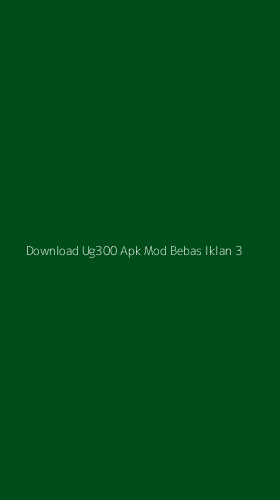 Tampilan Antarmuka Aplikasi Download Ug300 Apk Mod Bebas Iklan - 3