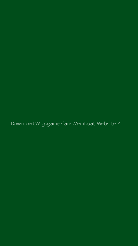 Tampilan Antarmuka Aplikasi Download Wigogame Cara Membuat Website - 4