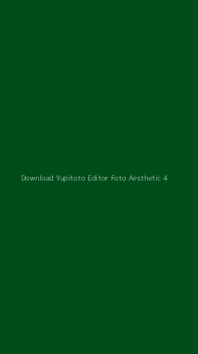 Tampilan Antarmuka Aplikasi Download Yupitoto Editor Foto Aesthetic - 4