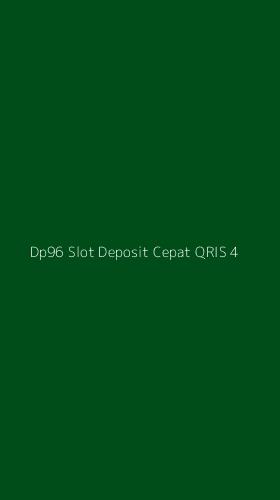 Tampilan Antarmuka Aplikasi Dp96 Slot Deposit Cepat Qris - 4