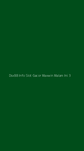 Tampilan Antarmuka Aplikasi Dsx88 Info Slot Gacor Maxwin Malam Ini - 3