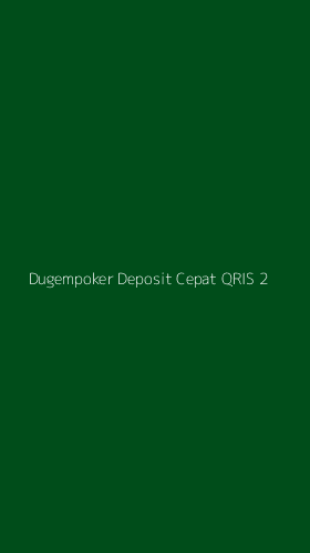 Tampilan Antarmuka Aplikasi Dugempoker Deposit Cepat Qris - 2
