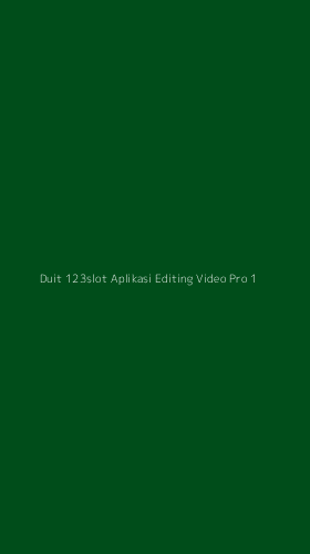 Tampilan Antarmuka Aplikasi Duit 123slot Aplikasi Editing Video Pro - 1