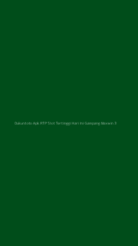 Tampilan Antarmuka Aplikasi Dukuntoto Apk Rtp Slot Tertinggi Hari Ini Gampang Maxwin - 3