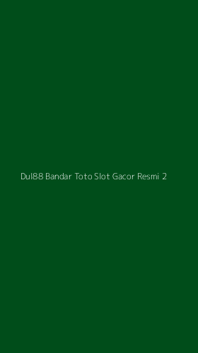 Tampilan Antarmuka Aplikasi Dul88 Bandar Toto Slot Gacor Resmi - 2