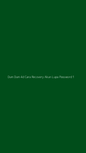 Tampilan Antarmuka Aplikasi Dum Dum 4d Cara Recovery Akun Lupa Password - 1
