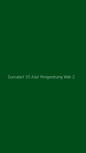 Tampilan Antarmuka Aplikasi Duniabet 55 Alat Pengembang Web - 2