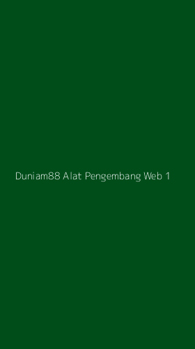 Tampilan Antarmuka Aplikasi Duniam88 Alat Pengembang Web - 1