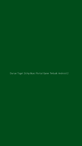 Tampilan Antarmuka Aplikasi Durian Togel 2d Aplikasi Portal Game Terbaik Android - 2