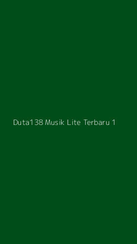 Tampilan Antarmuka Aplikasi Duta138 Musik Lite Terbaru - 1