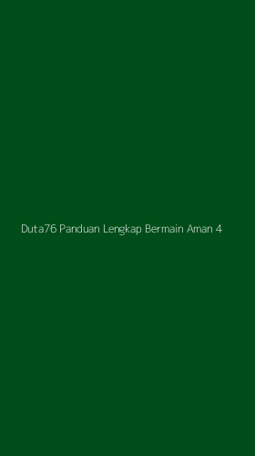 Tampilan Antarmuka Aplikasi Duta76 Panduan Lengkap Bermain Aman - 4