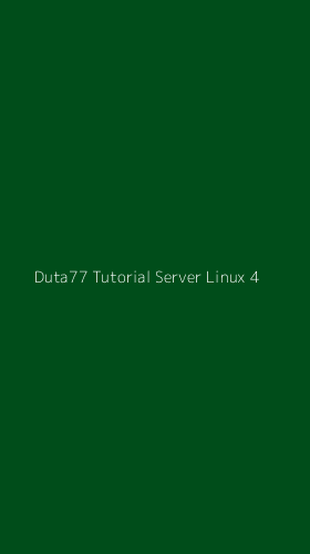 Tampilan Antarmuka Aplikasi Duta77 Tutorial Server Linux - 4