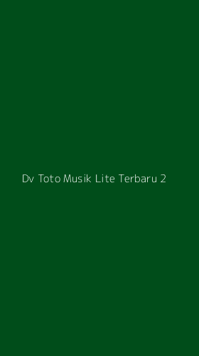 Tampilan Antarmuka Aplikasi Dv Toto Musik Lite Terbaru - 2