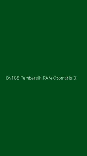 Tampilan Antarmuka Aplikasi Dv188 Pembersih Ram Otomatis - 3
